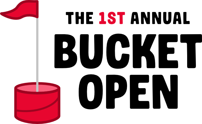 The 1st Annual Bucket Open